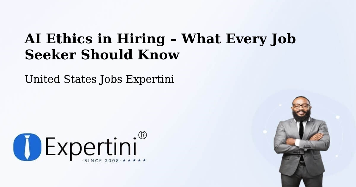 AI Ethics in Recruitment & Hiring – Downey - Downey, United States Jobs Expertini
