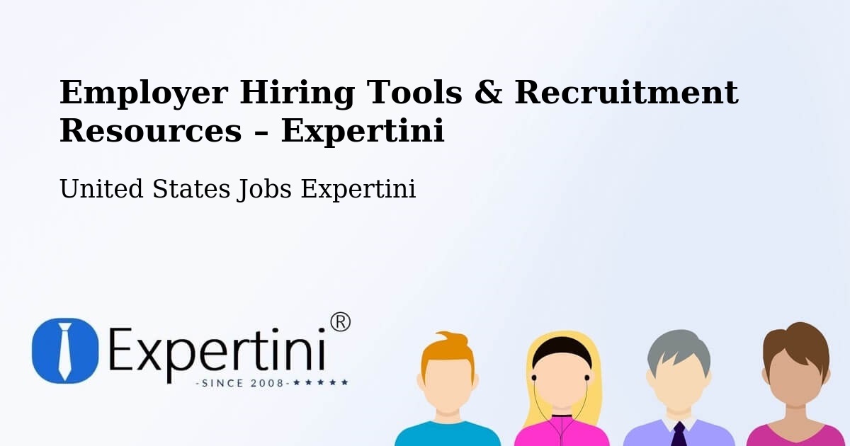 Employer Hiring Tools & Recruitment Resources – Downey - Downey, United States Jobs Expertini